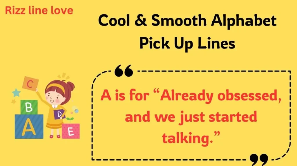 Cool & Smooth Alphabet Pick Up Lines