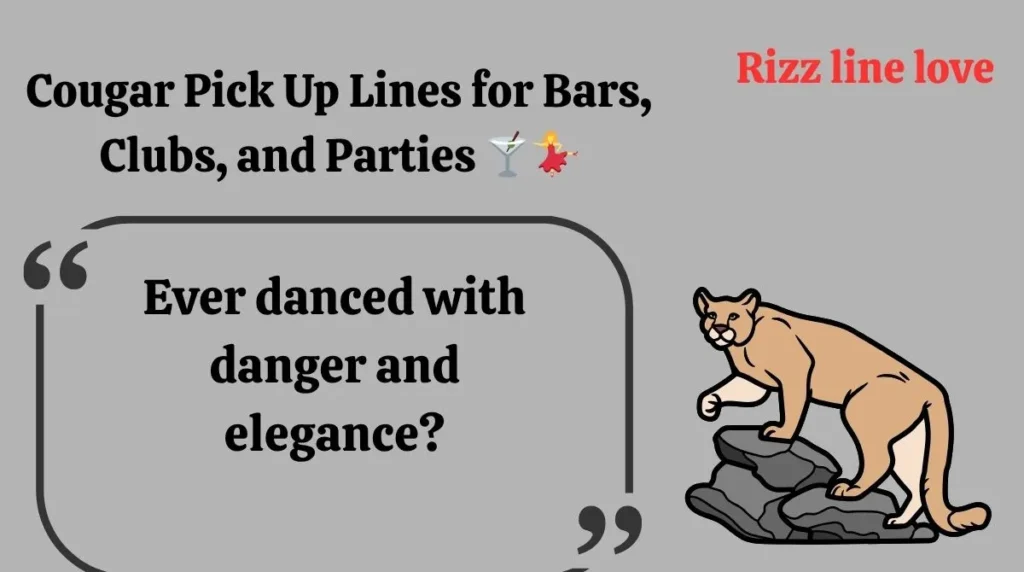 Cougar Pick Up Lines for Bars, Clubs, and Parties 