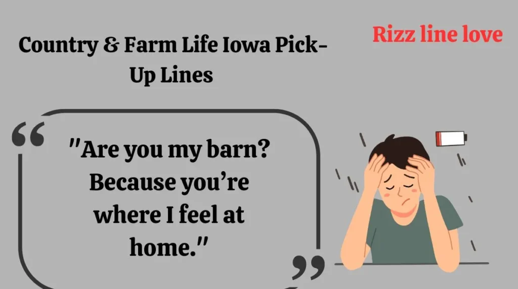  Country & Farm Life Iowa Pick-Up Lines