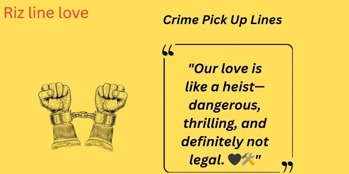 You are currently viewing 🔫 140+ Crime Pick Up Lines That’ll Steal Your Heart in 2025 💋🖤