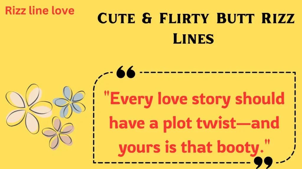  Cute & Flirty Butt Rizz Lines