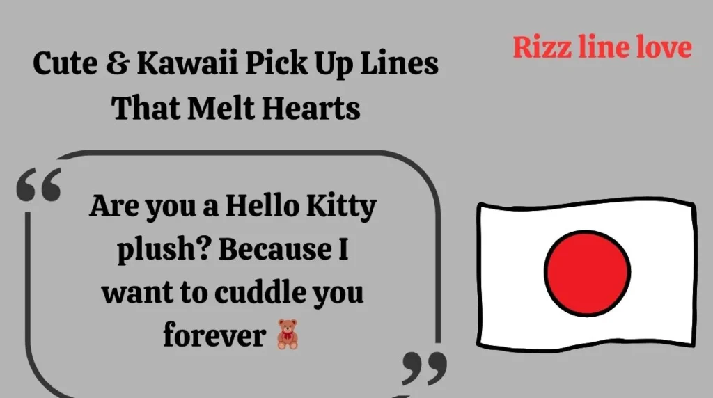 Cute & Kawaii Pick Up Lines That Melt Hearts
