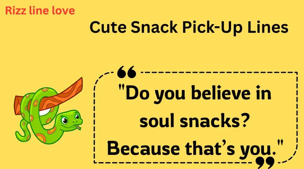 Cute Snack Pick-Up Lines