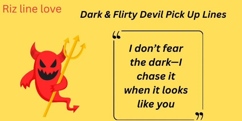 Dark & Flirty Devil Pick Up Lines