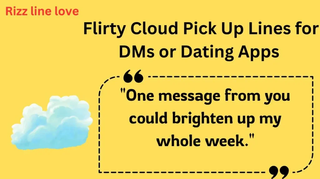  Flirty Cloud Pick Up Lines for DMs or Dating Apps