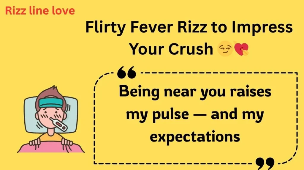 Flirty Fever Rizz to Impress Your Crush 