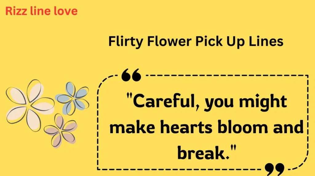 Flirty Flower Pick Up Lines