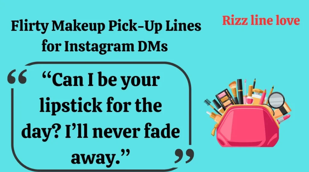 Flirty Makeup Pick-Up Lines for Instagram DMs