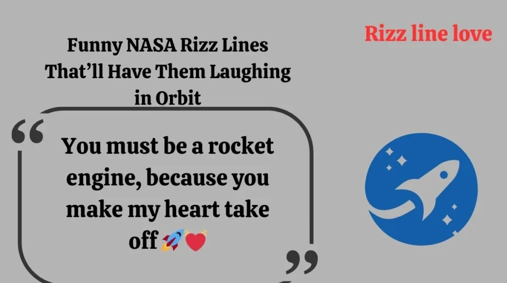 Funny NASA Rizz Lines That’ll Have Them Laughing in Orbit