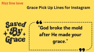 Read more about the article 💫 139+ Grace Pick Up Lines for Instagram [2025 Edition] 💬✨