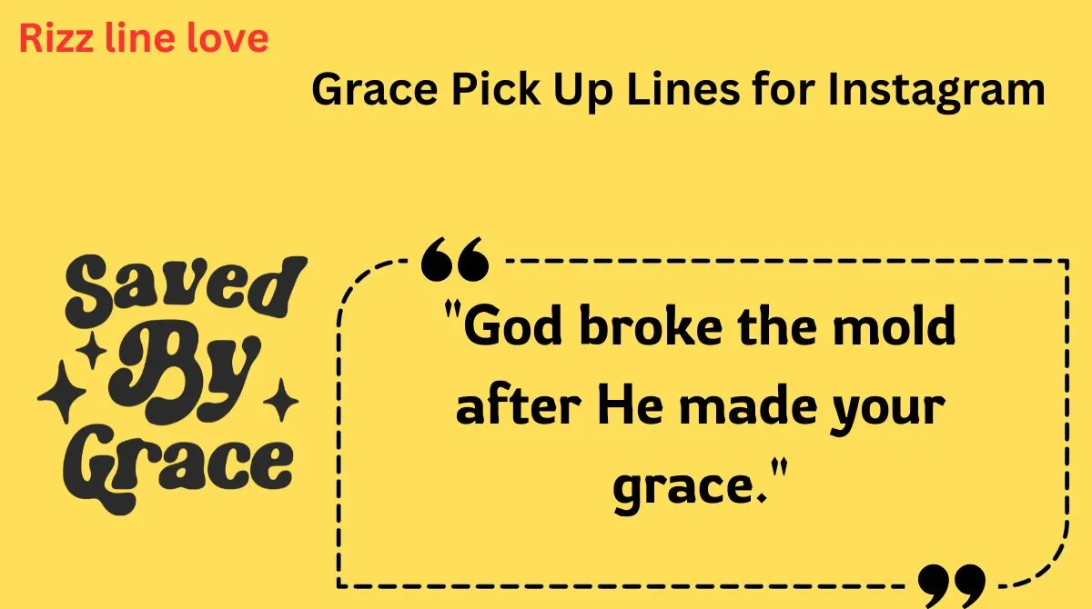 You are currently viewing 💫 139+ Grace Pick Up Lines for Instagram [2025 Edition] 💬✨