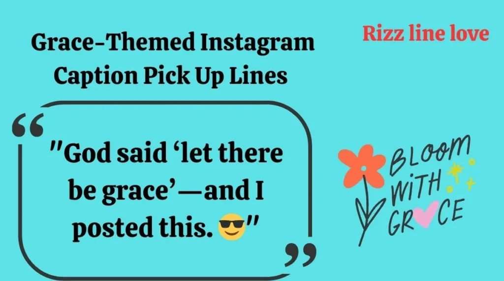  Grace-Themed Instagram Caption Pick Up Lines
