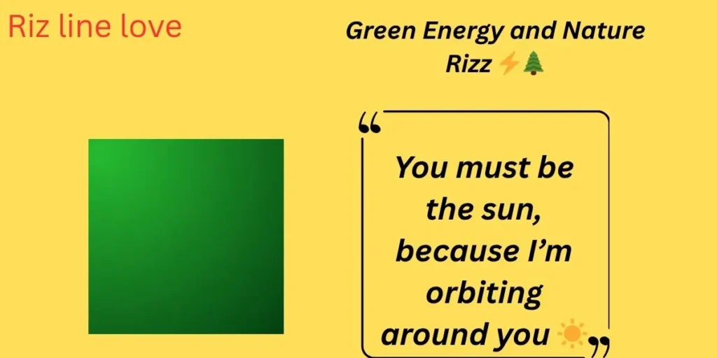 Green Energy and Nature Rizz 
