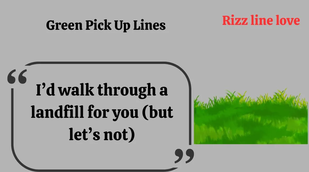 You are currently viewing 🌿 139+ Green Pick Up Lines to Make Love Bloom in 2025 💚🌱