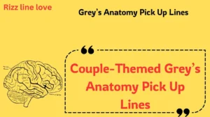 Grey’s Anatomy Pick Up Lines