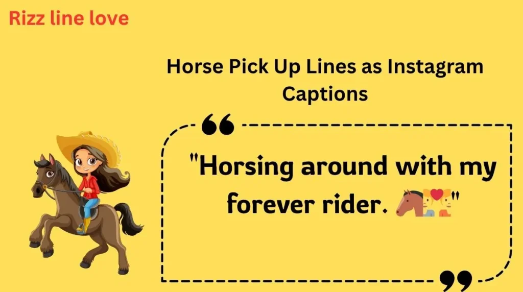 Horse Pick Up Lines as Instagram Captions