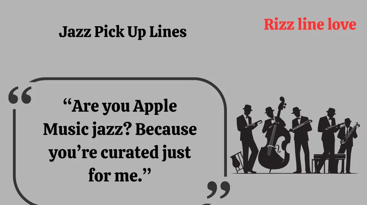 You are currently viewing 🎷140+ Jazz Pick Up Lines to Woo with Smooth Vibes (2025 Edition) 🎶✨