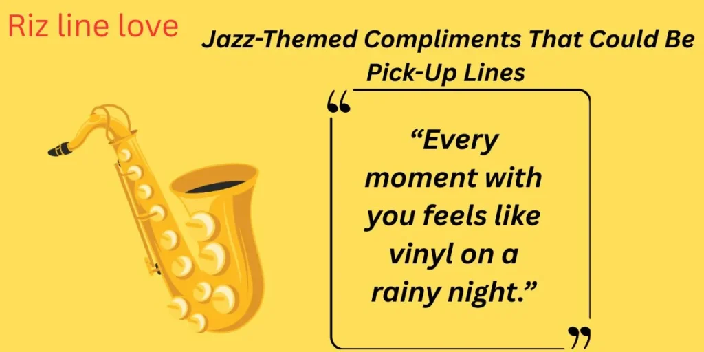  Jazz-Themed Compliments That Could Be Pick-Up Lines