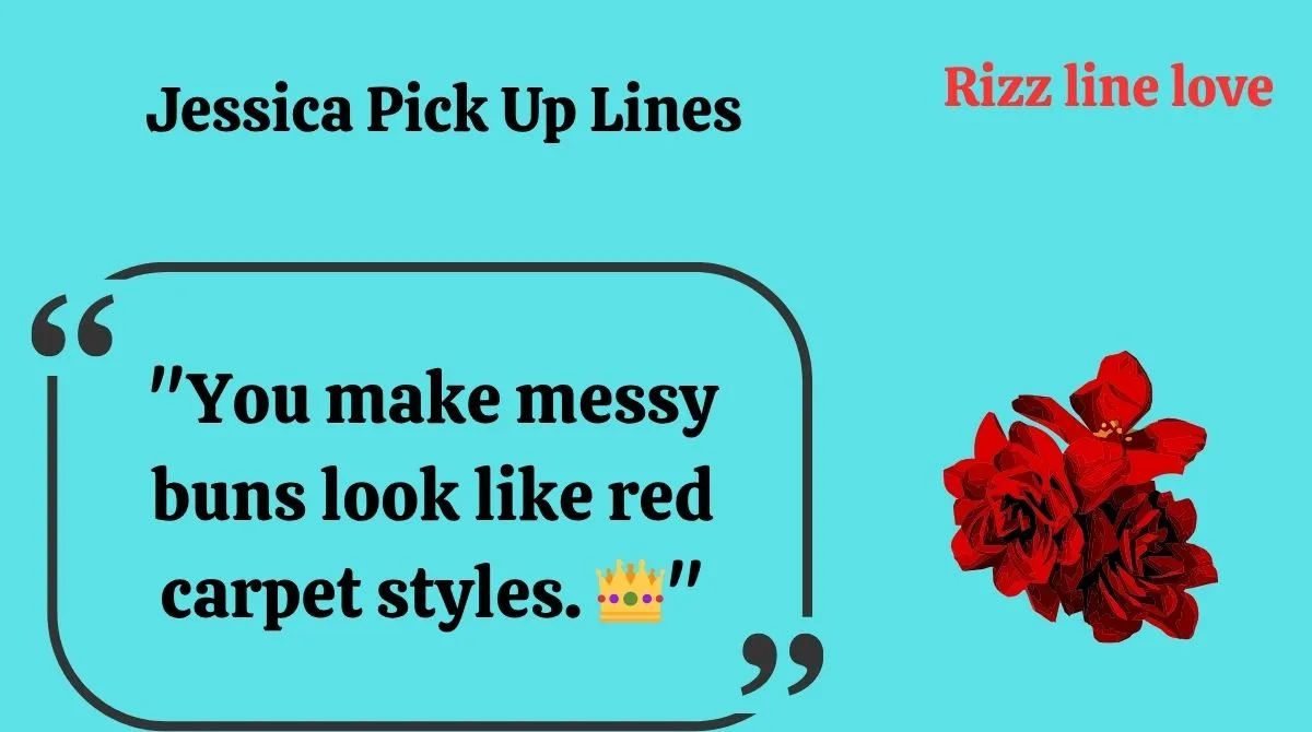 You are currently viewing 💘149+ Jessica Pick Up Lines That’ll Make Her Smile in 2025 😍✨