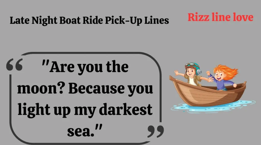 Late Night Boat Ride Pick-Up Lines