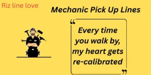 Read more about the article 🔧💘 150+ Mechanic Pick Up Lines That’ll Rev Your Engine in 2025 🚗✨