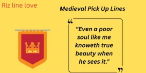 Medieval Pick Up Lines