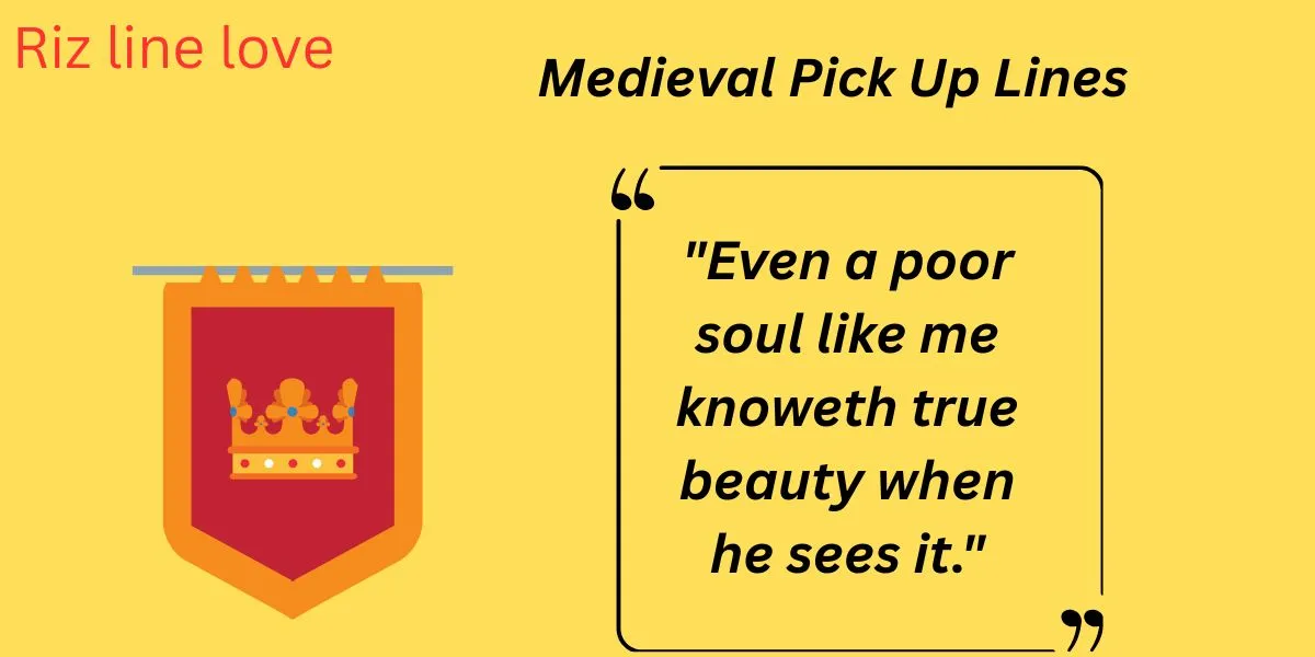 You are currently viewing ⚔️150+ Medieval Pick Up Lines (2025 Edition) 🏰✨