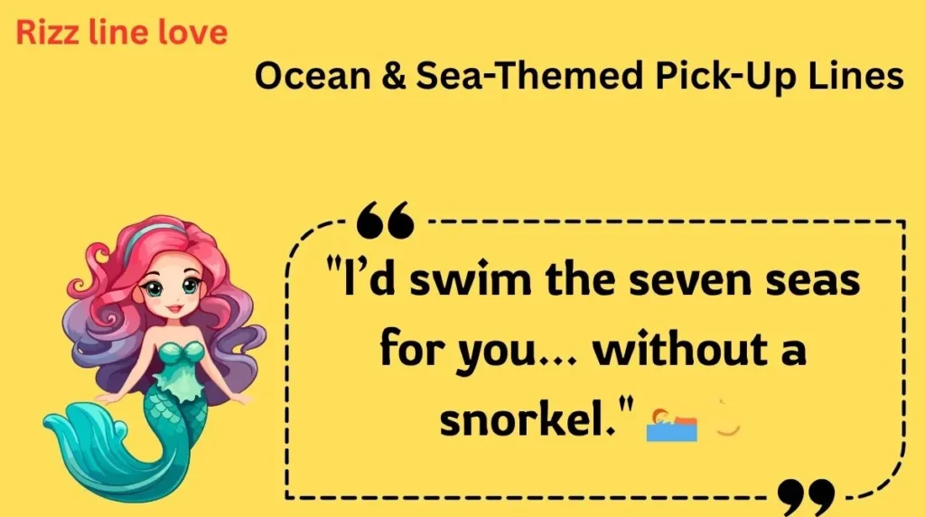  Ocean & Sea-Themed Pick-Up Lines