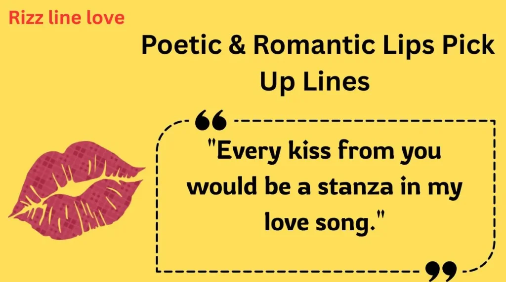  Poetic & Romantic Lips Pick Up Lines
