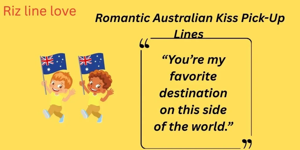 Romantic Australian Kiss Pick-Up Lines 