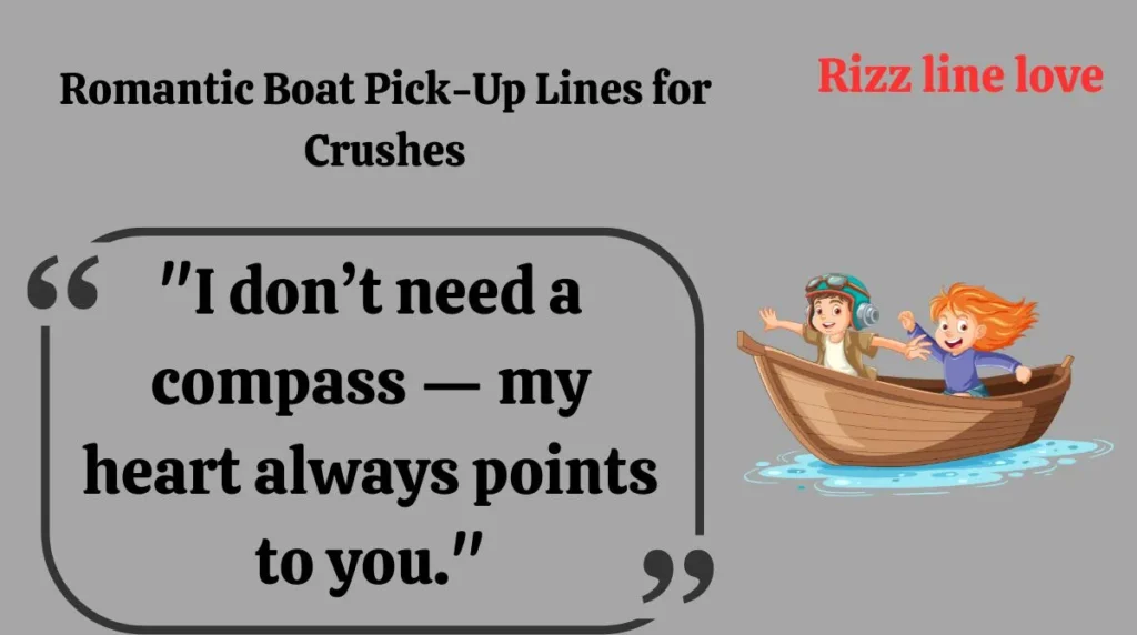Romantic Boat Pick-Up Lines for Crushes