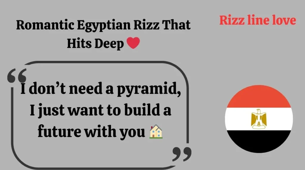 Romantic Egyptian Rizz That Hits Deep 
