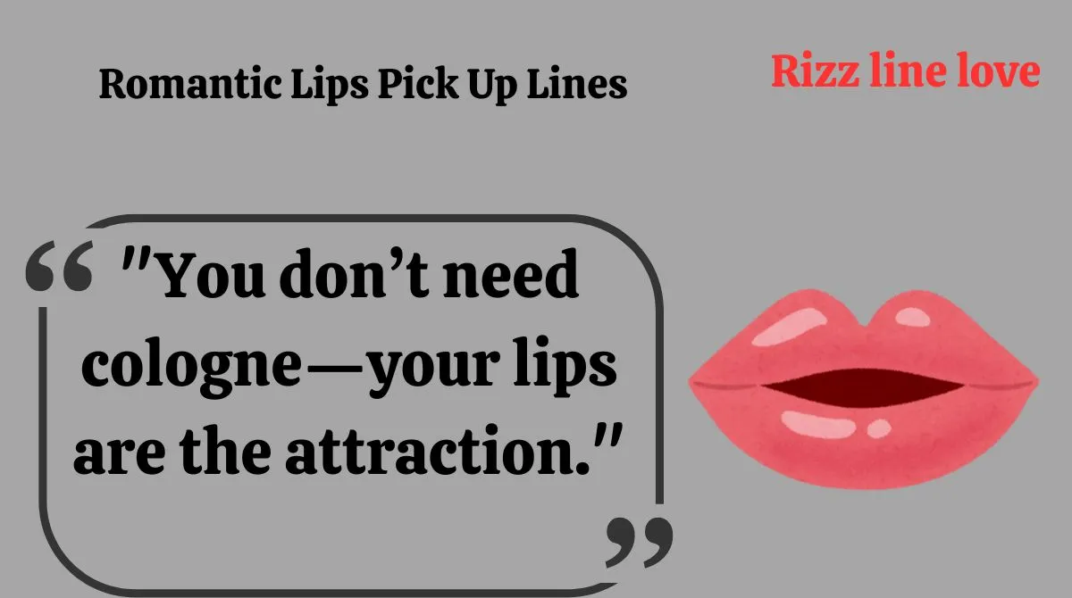 You are currently viewing 💋 134+ Romantic Lips Pick Up Lines (2025 Edition) 💘