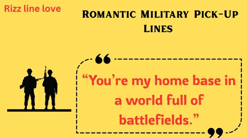  Romantic Military Pick-Up Lines