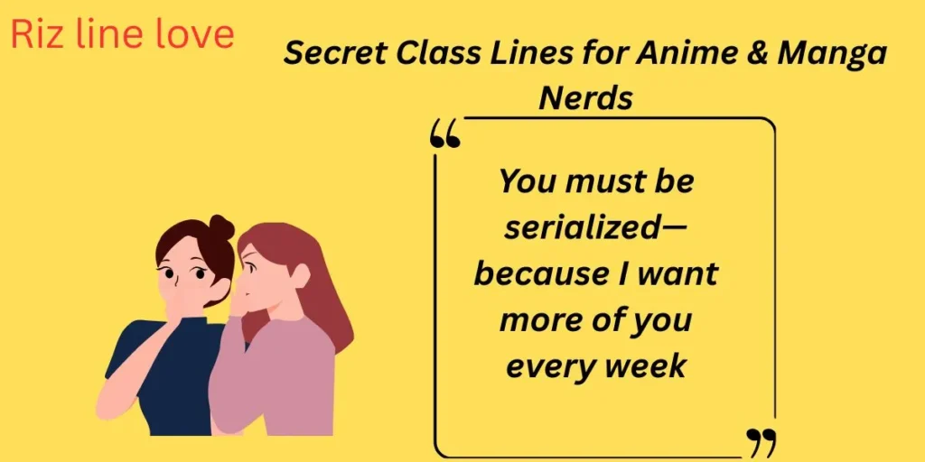 Secret Class Lines for Anime & Manga Nerds