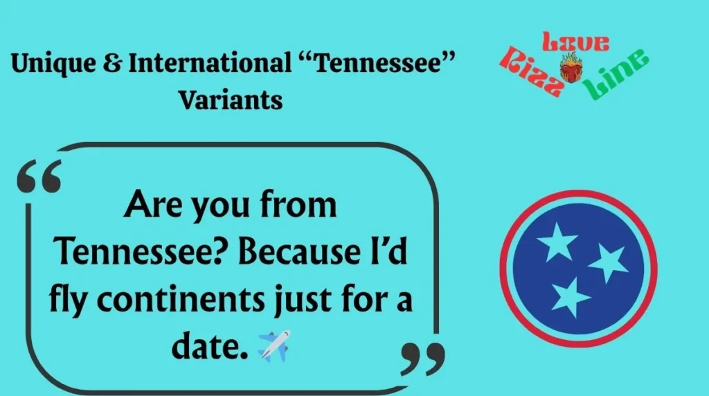  Unique & International “Tennessee” Variants