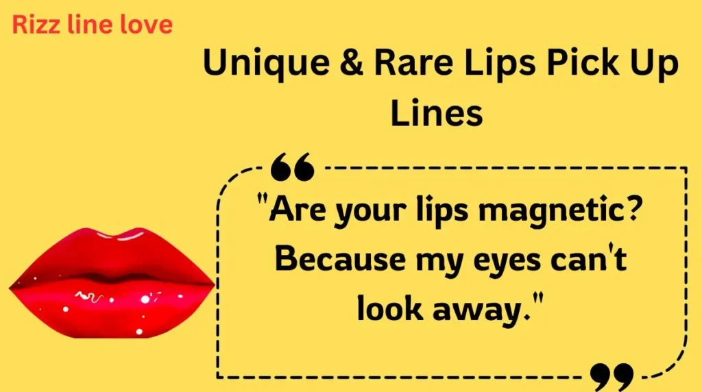  Unique & Rare Lips Pick Up Lines