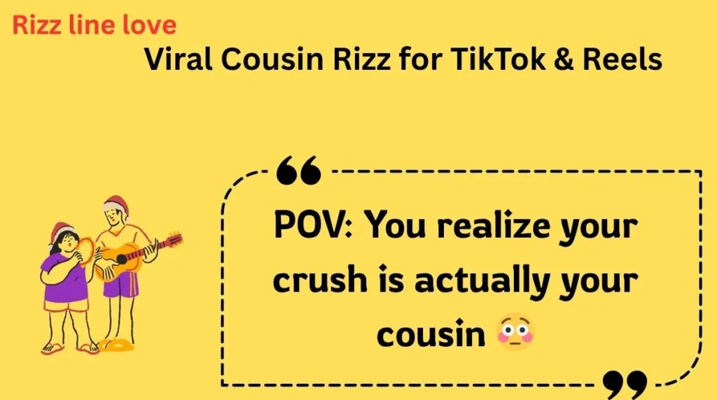 Viral Cousin Rizz for TikTok & Reels 