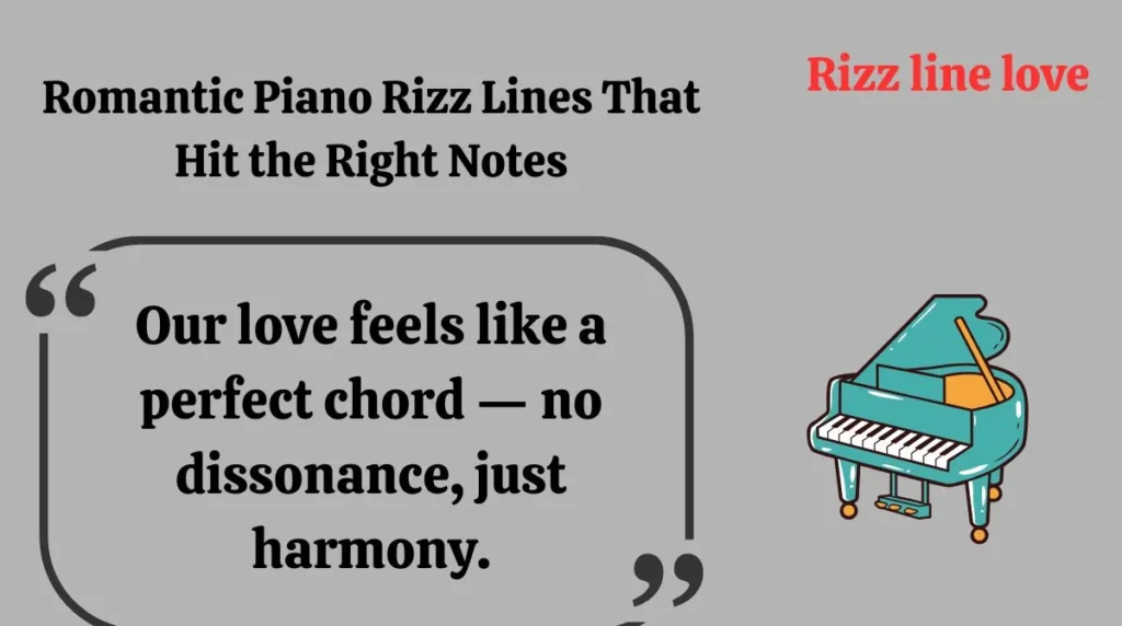 Romantic Piano Rizz Lines That Hit the Right Notes