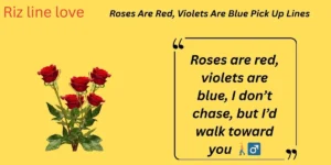 Read more about the article 🌹 160+ Roses Are Red, Violets Are Blue Pick Up Lines 💌 (2025 Edition)