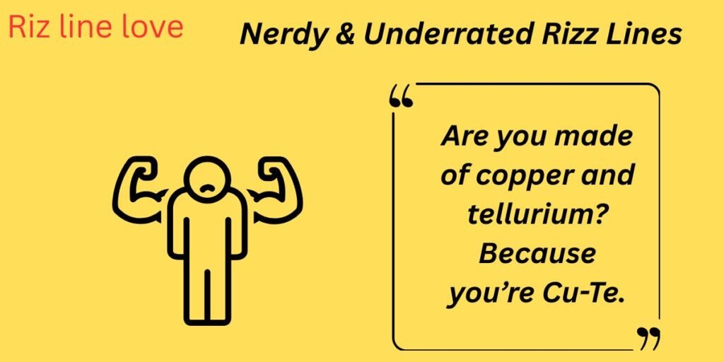 Nerdy & Underrated Rizz Lines