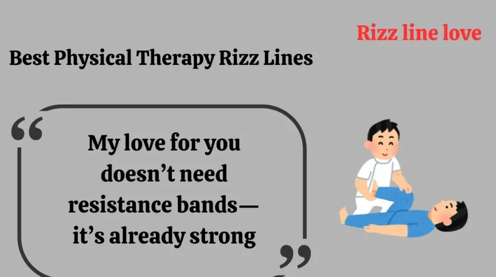 Best Physical Therapy Rizz Lines