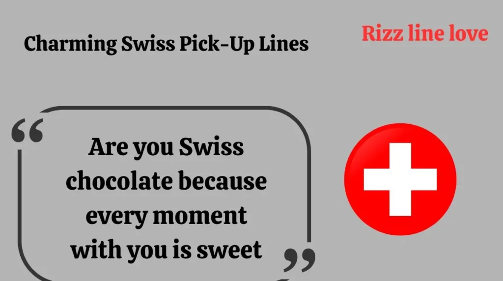 Charming Swiss Pick-Up Lines