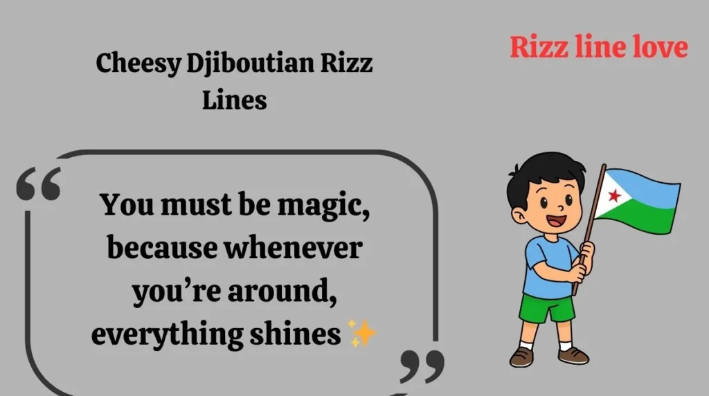 Cheesy Djiboutian Rizz Lines