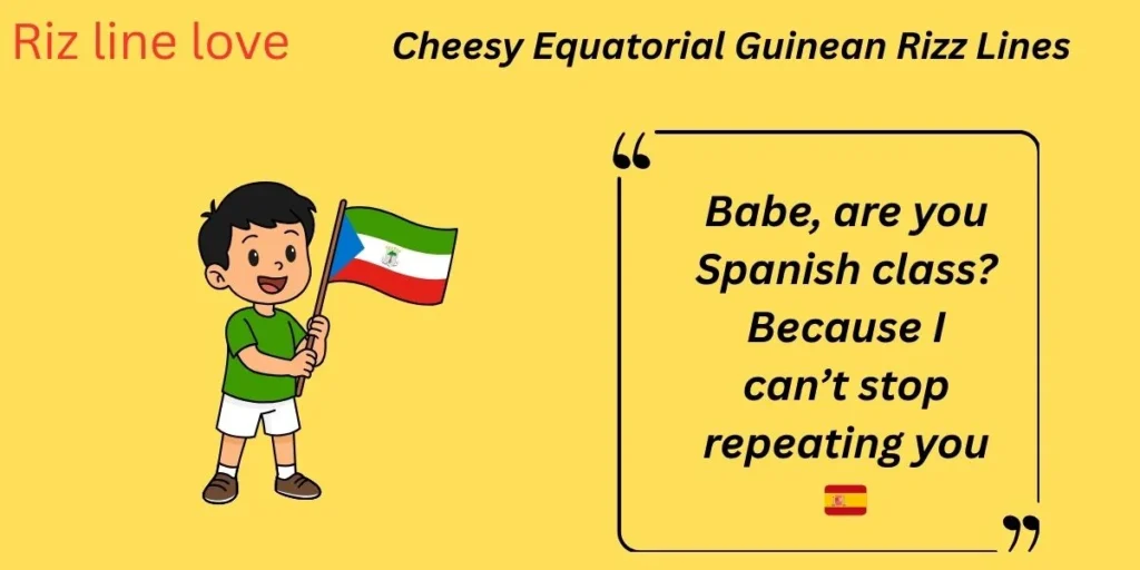 Cheesy Equatorial Guinean Rizz Lines