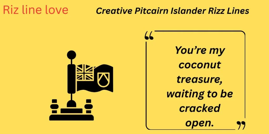 Creative Pitcairn Islander Rizz Lines