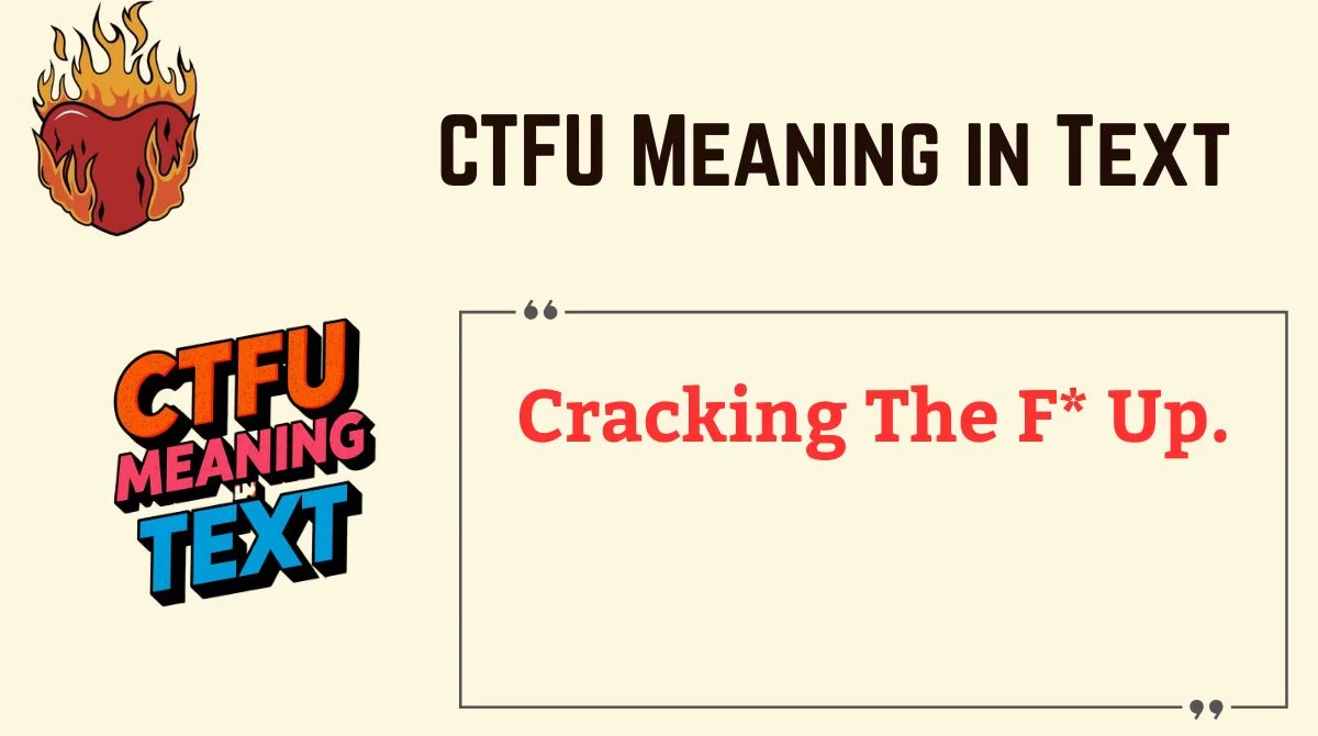 You are currently viewing CTFU Meaning in Text 😂 | What It Stands For, Usage, and Examples