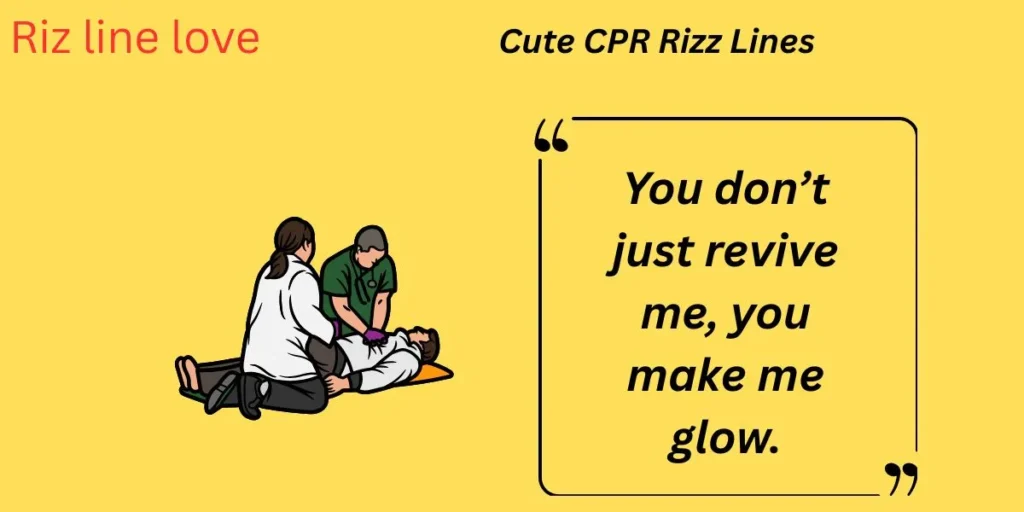 Cute CPR Rizz Lines