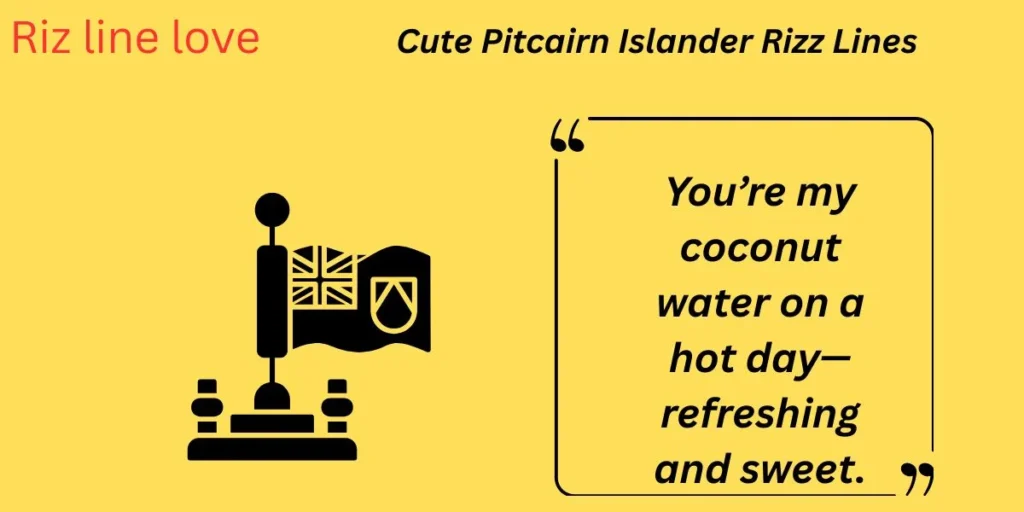 Cute Pitcairn Islander Rizz Lines