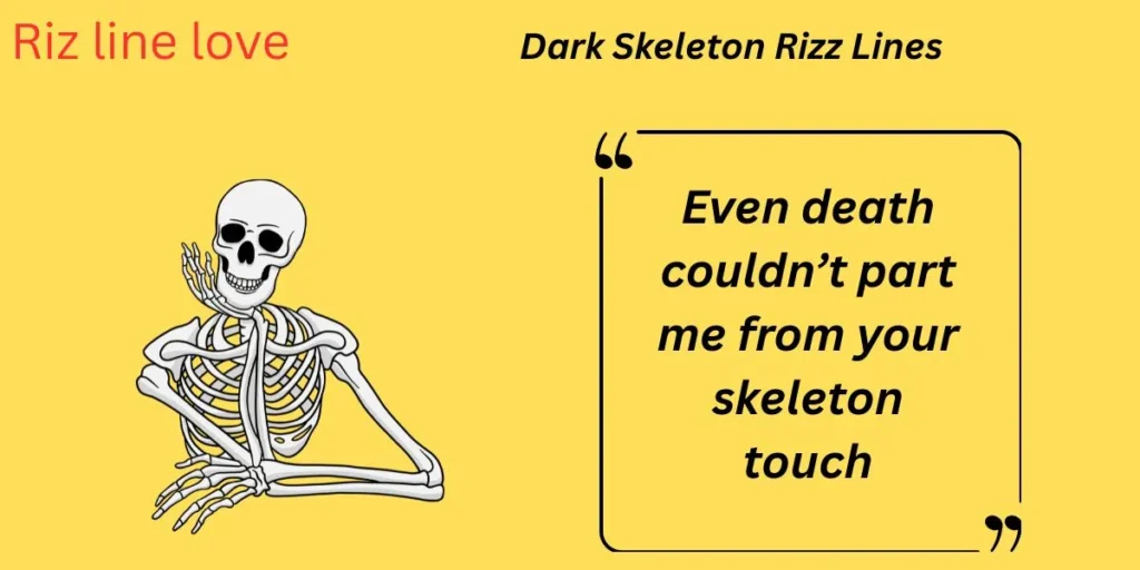 Dark Skeleton Rizz Lines